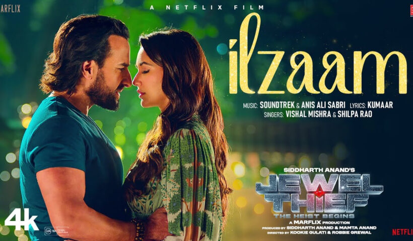 Jewel Thief: Ilzaam (Song) | Saif Ali Khan | Nikita Dutta | Vishal Mishra | Shilpa Rao