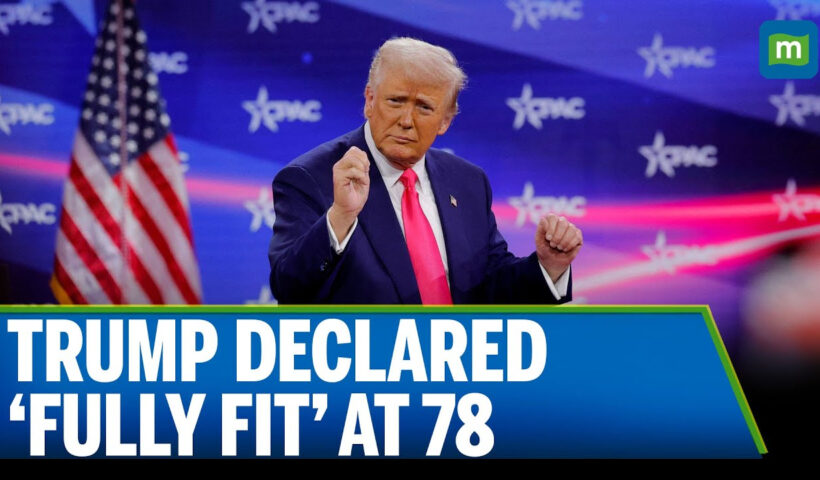 Trump Declared ‘Fully Fit’ to Serve at 78 | Lost 20 Pounds, Cholesterol Down to 140 | N18G
