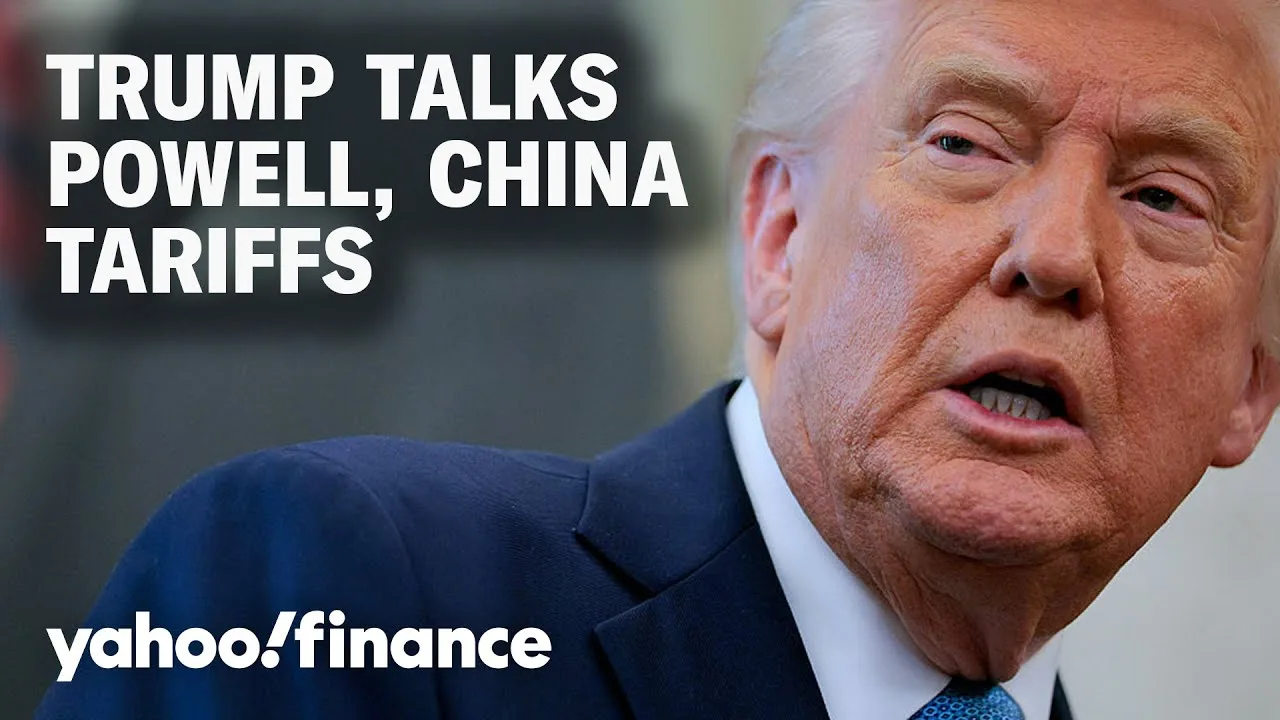 Trump says he has 'no intention' of firing Powell, says China tariffs will be lower
