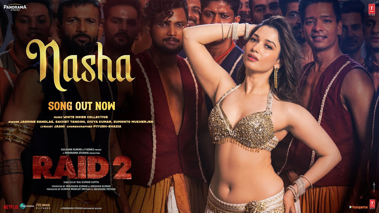 RAID 2: NASHA (Song) | Tamannaah B, Ajay Devgn, Riteish D | Jasmine S, Sachet T, Jaani | Bhushan K