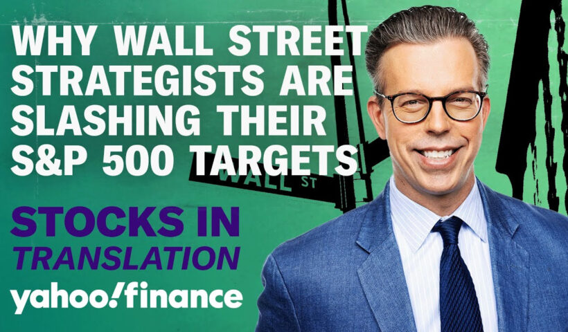 Why Wall Street strategists are slashing their S&P 500 targets