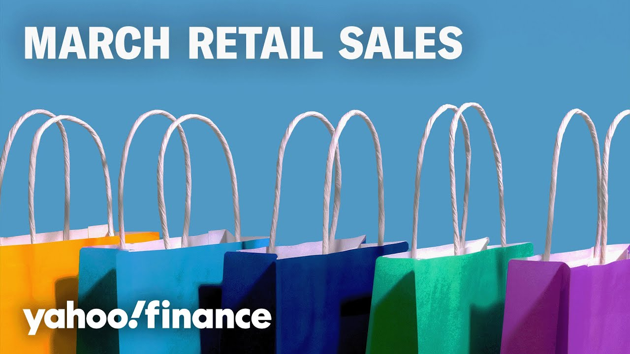 Breaking down March retail sales