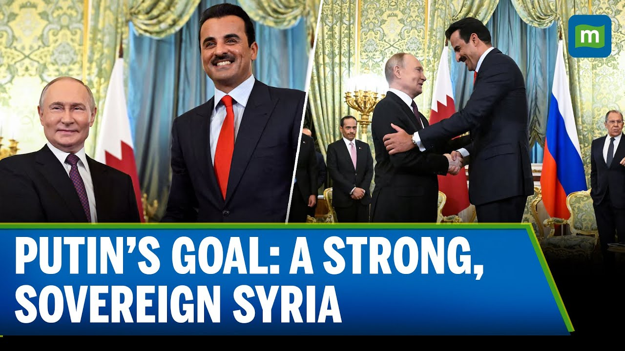 Putin and Qatari emir discuss Syria and Gaza at Moscow talks