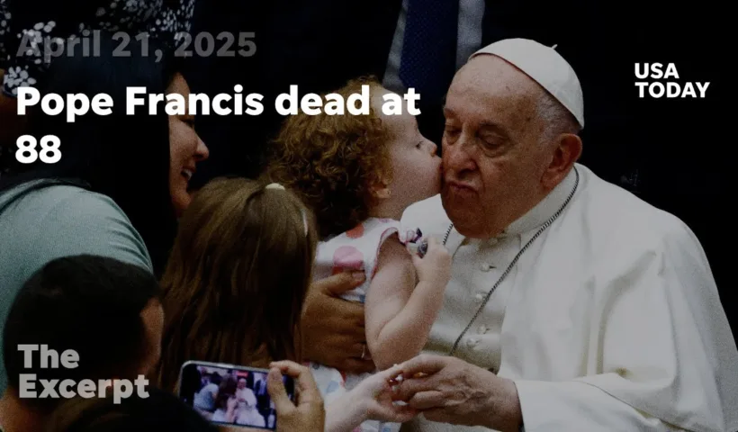 Pope Francis dead at 88 | The Excerpt